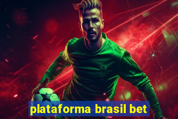 plataforma brasil bet